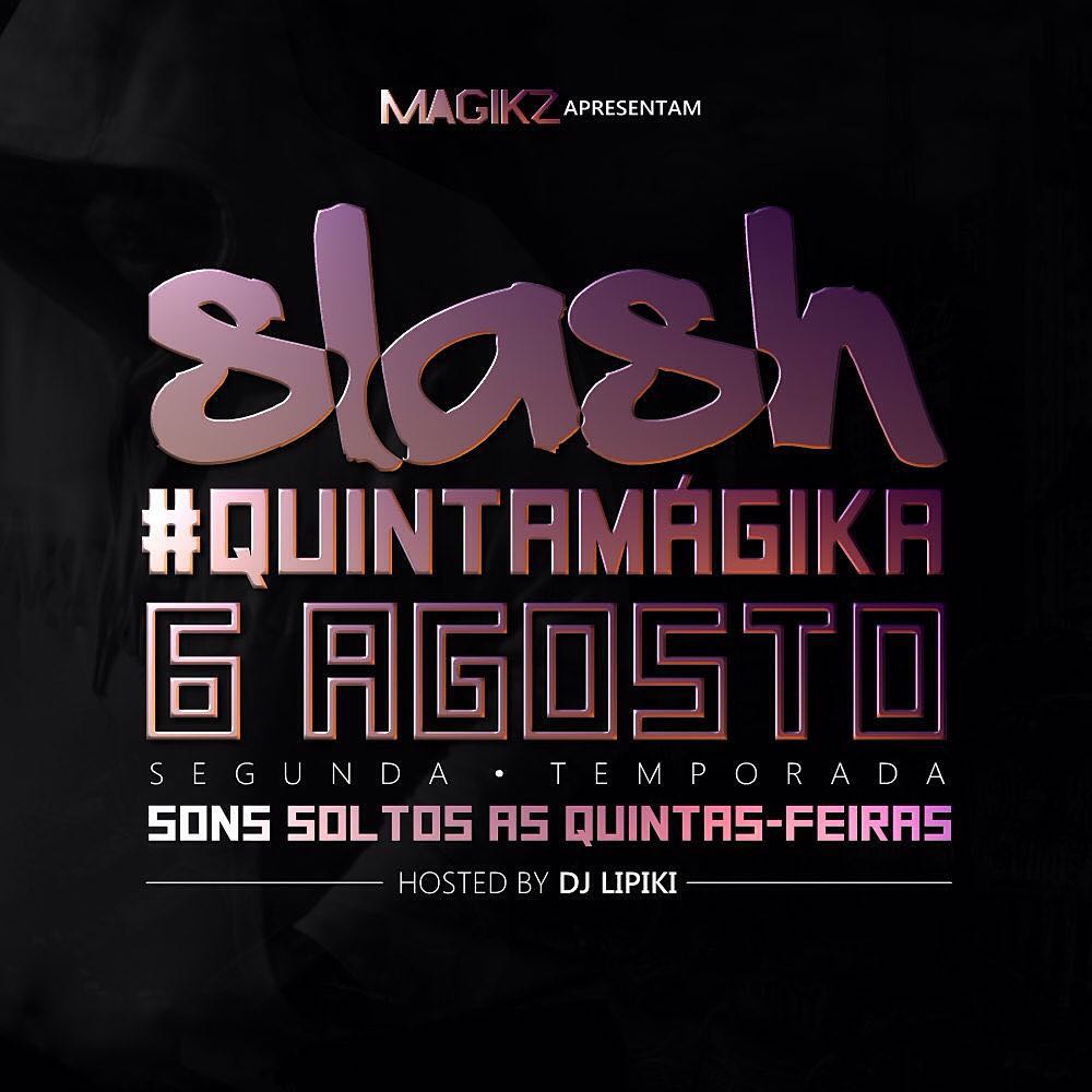 Slash-u2013-Temporada-u201cQuinta-Mu00e1gikau201d-Hosted-By-Dj-Lipiki-2