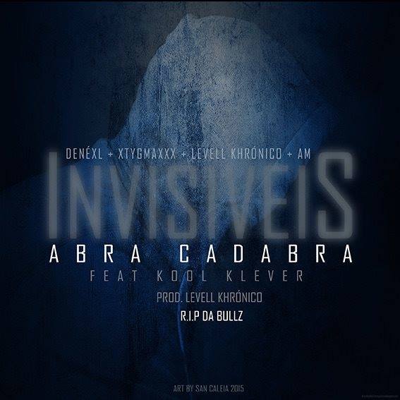 invisiveis - abracadabra feat kool kleva