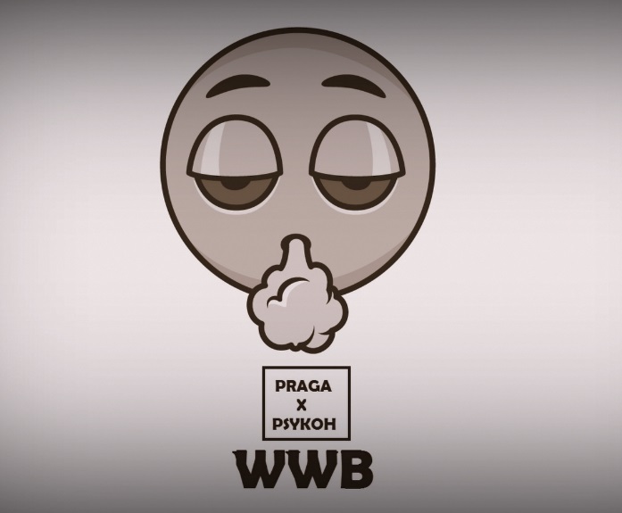 Praga - WWB (Whisky, Weed & Birra) Feat Psykoh
